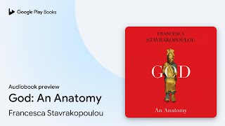 God An Anatomy by Francesca Stavrakopoulou · Audiobook preview [upl. by Tedra]