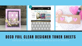 How To Use Deco Foil Clear Designer Toner Sheets [upl. by Checani]