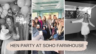 HEN PARTY VLOG AT SOHO FARMHOUSE  COTTAGE TOUR [upl. by Rosenkrantz]