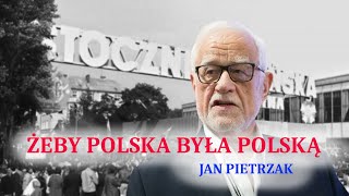 ŻEBY POLSKA BYŁA POLSKĄ JAN PIETRZAK [upl. by Hafinah753]