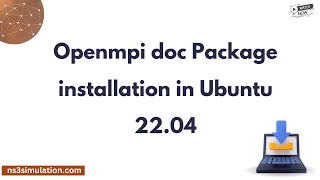 Openmpi doc Package installation in Ubuntu 22 04 [upl. by Eichman]