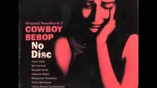 Cowboy Bebop OST 2 No Disc  The Singing Sea [upl. by Hanway]