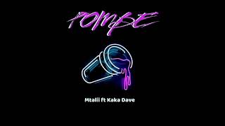 POMBE  MTALII FT KAKA DAVE OFFICIAL AUDIO [upl. by Soni]