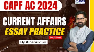 CAPF AC 2024 Current Affairs Essay Practice  Current Affairs By Kinshuk Sir  CAPF Essay Practice [upl. by Skip]