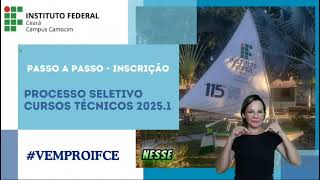 Passo a Passo para realizar inscrição na seleção 20251 dos cursos técnicos do IFCE Camocim [upl. by Ahsekyt212]