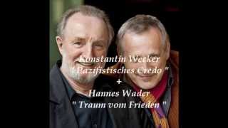 Konstantin Wecker amp Hannes Wader  quotPazifistisches Credoquot amp quotTraum vom Friedenquot [upl. by Ayyidas]