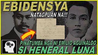 🔴 EBIDENSYA na si EMILIO AGUINALDO nga ang nagpaTUMBA kay HENERAL ANTONIO LUNA  Jevara PH [upl. by Rosati724]