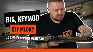 RISRAS Keymod czy MLOK Który system montażowy wybrać [upl. by Ehsrop151]