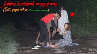 Jebakan Kuntilanak Menguji Iman  Paling Lucu 100 Ngakak🤣🤣 [upl. by Slohcin467]