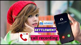 Mpokket Loan Settlement Call 🎧Recording Mpokket Loan Repayment Nhi kiya Toh notice mpokket [upl. by Haiacim]