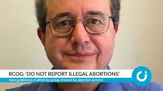 RCOG ‘Do not report illegal abortions’ [upl. by Medea]