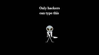 only hackers can type this [upl. by Evy]