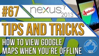 Nexus 7 2013 Tips and Tricks 67 How to Download Google Maps [upl. by Sonia72]