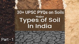 Soils in India  30 UPSC PYQs  facetsofupsc [upl. by Lynsey301]