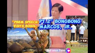 quotPBBM Speech Visits Bohol pt2quot Bongbong Marcos Jr [upl. by Einaej]