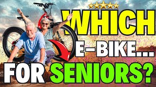 Which eBike BEST For Seniors [upl. by Elleryt]