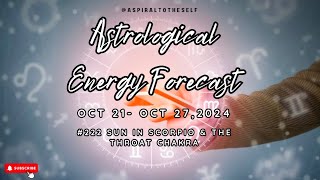 Astrological Energy Forecast Oct 21272024 222 Sun in Scorpio amp The Throat Chakra  Hidden Truths [upl. by Gideon]