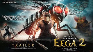 EEGA 2  Hindi Trailer  S S Rajamouli  Ram Charan  Samantha Prabhu  Sudeep Kic  Makkhi 2  T B [upl. by Eiliab]