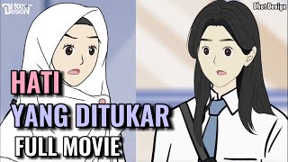 HATI YANG DITUKAR FULL MOVIE  Animasi Sekolah [upl. by Ahsenal339]