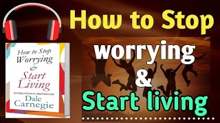 How to stop worrying and start living audiobook in hindi ll Dale Carnegie book summary in hindi [upl. by Jori70]