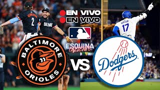 🔴 EN VIVO BALTIMORE ORIOLES vs DODGERS LOS ANGELES  MLB LIVE [upl. by Cheslie]