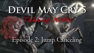 DMC5 Taking Notes EP 2  Jump Canceling [upl. by Kassity440]