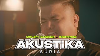 Caliph Busker Inspirasi LIVE Akustikasuria [upl. by Clemen]