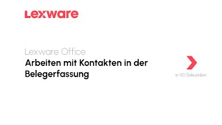 Arbeiten mit Kontakten in der Belegerfassung  Lexware Office erklärts [upl. by Tye191]