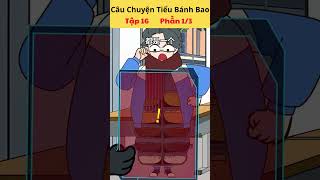 Những câu chuyện của tiểu bánh bao đáng yêu tập 16 phần 13 [upl. by Cloutman]