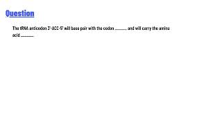 The t RNA anticodon 3 ACC5 will base pair with the codon and will carry the amino acid [upl. by Attekal691]