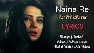 NAINA RE TU HI BURA NA SAD HINDI SONG 😥😥 SAD SONG 😥🎶 NAINA RE TU HI BURA NA SAD SONG 😥🎶 [upl. by Ayotel]