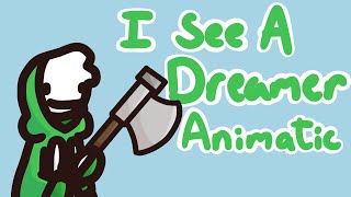 I See A Dreamer  Animatic [upl. by Mayworm]