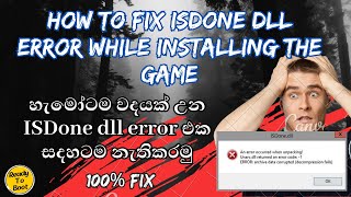 how to fix isdone dll error while installing the game error code 100 fix [upl. by Ennire]