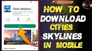 🔥 CITIES SKYLINES ANDROID DOWNLOAD  HOW TO DOWNLOAD CITIES SKYLINES  CITIES SKYLINES PLAY STORE [upl. by Yenittirb]