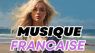 Playlist Chanson Francaise 2024 🎵 Chansons Populaires 2024 🎵 Mix Chanson du Moment 2024 [upl. by Erodisi]