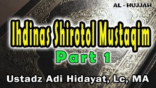 Ihdinas sirotol mustaqim  Ust Adi Hidayat Lc MA [upl. by Yerffoeg912]