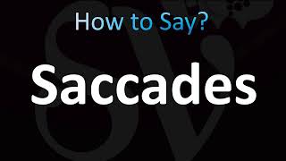 How to Pronounce Saccades CORRECTLY [upl. by Spense]