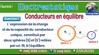 L’ expression de la charge du potentiel et de la capacité du conducteur [upl. by Ide969]