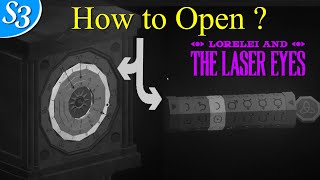 How to Open Astrological Clock and Cylindrical Object in LORELEI AND THE LASER EYES  Stage 3 [upl. by Grewitz]