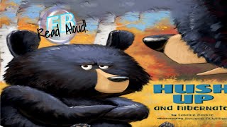 ❄️🧤Kids Books Read Aloud  Hush Up and Hibernate by Sandra Markle [upl. by Eltsryk655]