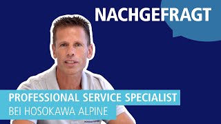 Professional Service Specialist bei Hosokawa Alpine Mitarbeiterinterview [upl. by Panthea]