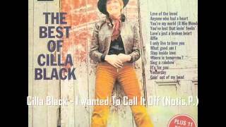 Cilla Black  I wanted To Call It Off NotisP [upl. by Fuld20]