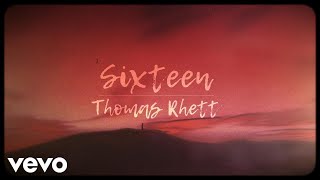 Thomas Rhett  Sixteen [upl. by Yelmene62]