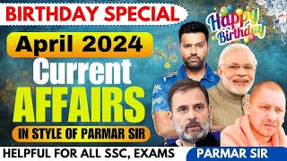 APRIL 2024 CURRENT AFFAIRS  Parmar SSC [upl. by Atelokin]