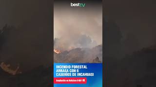 ¡Hoy en BestCableNoticias 📺  Incendio forestal afecta a seis caseríos de Incahuasi [upl. by Rodie]