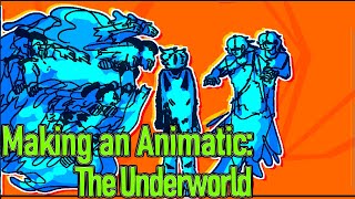 Making An Animatic  The Underworld Part 8 [upl. by Warenne]