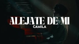 Camila  Aléjate De Mi LetraLyrics [upl. by Mccandless]