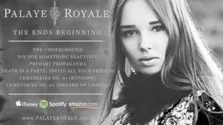 Palaye Royale  The Ends Beginning EP Sampler [upl. by Madden]