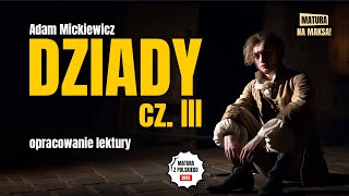 Dziady cz III  Streszczenie i opracowanie lektury  Adam Mickiewicz  Matura z polskiego [upl. by Livingston478]