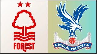 Nottingham Forest V Crystal Palace watch along 2nd half [upl. by Nerti]